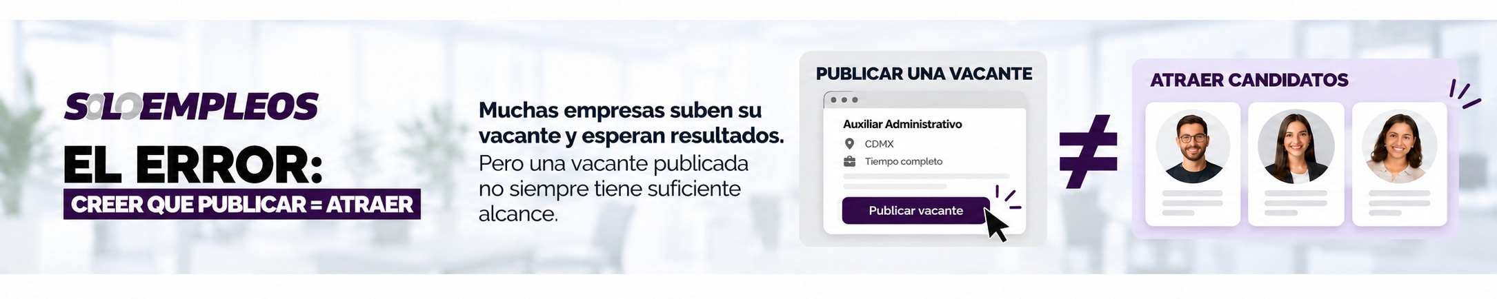 Solo Empleos: publicar una vacante necesita una estrategia de difusi&oacute;n.